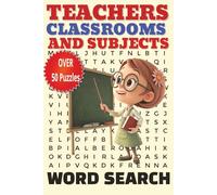 Teacher Classrooms And Subjects Word Search Puzzle book: Word Searches with easy to read print about School, Teaching, Education and more - 6x9 ... for vacations, Holidays, and Free Times