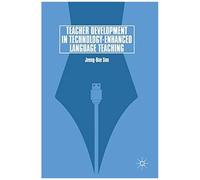Teacher Development In Technology-Enhanced Language Teaching