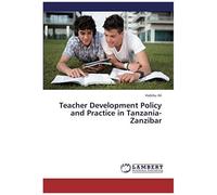 Teacher Development Policy And Practice In Tanzania-Zanzibar