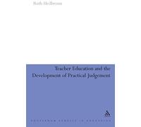 Teacher Education And The Development Of Practical Judgement