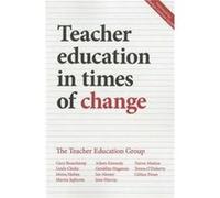 Teacher Education In Times Of Change (Paperback) Gillian Peiser, Gary Beauchamp, Linda Clarke, Moira Hulme (Auteur)