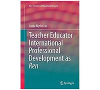 Teacher Educator International Professional Development As Ren (New Frontiers Of Educational Research)