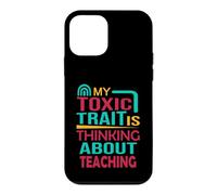 Teacher Funny My Toxic Trait est de Penser à l'enseignement Coque pour iPhone 12 Mini