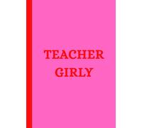 Teacher Girly: a Journal For the Teacher Who Inspires, Reflects, and Slays