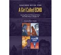 Teacher Guide for A Girl Called Echo by Reuben Boulette Reuben Boulette (Auteur)