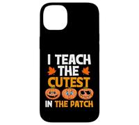 Teacher Halloween I Teach The Cutest Pumpkins in The Patch Coque pour iPhone 14 Plus