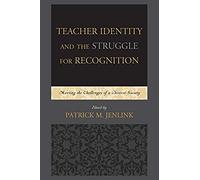 Teacher Identity And The Struggle For Recognition