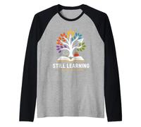 Teacher Inspirational Quote Still Learning Always Growing Manche Raglan