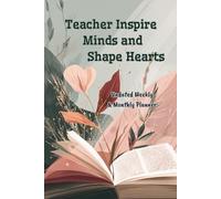 Teacher Inspire Minds and Shape Hearts: Undated weekly and monthly planner