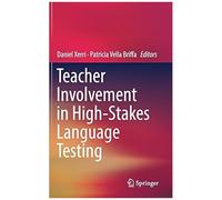 Teacher Involvement In High-Stakes Language Testing