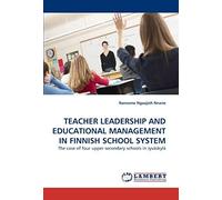 Teacher Leadership And Educational Management In Finnish School System: The Case Of Four Upper Secondary Schools In Jyväskylä