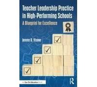 Teacher Leadership Practice In High-Performing Schools