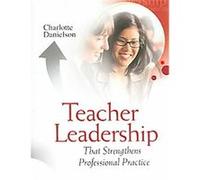 Teacher Leadership That Strengthens Professional Practice Charlotte Danielson (Auteur)