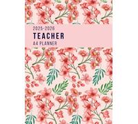 Teacher Lesson Planner 2025-2026 A4: Academic Diary & Lesson Tracker August 2025-July 2026 | Week-to-View Teacher Organiser with Notes Pages | Dated Sections & Monthly Goals | Botanical Floral
