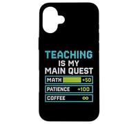 Teacher Level Up My Subject is an Adventure Gamer Coque pour iPhone 16 Plus