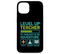 Teacher Level Up My Subject is an Adventure Gamer Education Coque pour iPhone 13