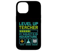 Teacher Level Up My Subject is an Adventure Gamer Education Coque pour iPhone 14