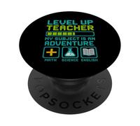 Teacher Level Up My Subject is an Adventure Gamer Education PopSockets PopGrip Adhésif