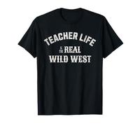 Teacher Life Is The Real Wild West Enseignant T-Shirt