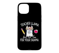 Teacher Llama Ain't Got Time for The Drama Teachers Coque pour iPhone 15 Plus