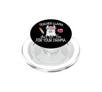 Teacher Llama Ain't Got Time for The Drama Teachers PopSockets PopGrip pour MagSafe