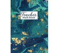 Teacher Mark Book: A4 Class Record Book Gift for Teachers, A4 / School Class Attendance
