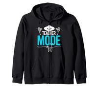 Teacher Mode Off Funny End of School Teacher Gift Sweat à Capuche