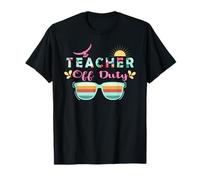 Teacher Off Duty Teaching Funny School Teachers T-Shirt