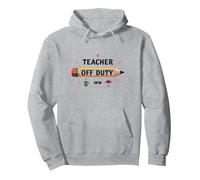 Teacher Off Duty - Vacances Amusantes pour Les éducateurs, Les Enseignants Sweat à Capuche, Unisexe pour Adultes, Gris Chiné, XL