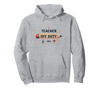 Teacher Off Duty - Vacances Amusantes pour Les éducateurs, Les Enseignants Sweat à Capuche, Unisexe pour Adultes, Gris Chiné, L