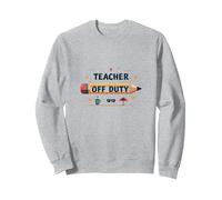 Teacher Off Duty - Vacances Amusantes pour Les éducateurs, Les Enseignants Sweatshirt, Unisexe pour Adultes, Gris Chiné, XL
