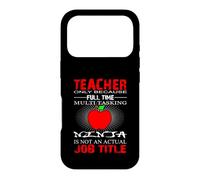 Teacher Only Because Full Time Job Title School Teachers Coque pour iPhone 17 Pro