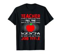 Teacher Only Because Full Time Job Title School Teachers T-Shirt Graphique avec Valeur