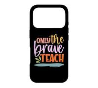Teacher Only The Brave Teach Vintage Funny School Teachers Coque pour iPhone 17 Pro