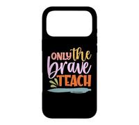 Teacher Only The Brave Teach Vintage Funny School Teachers Coque pour iPhone 17 Pro Max