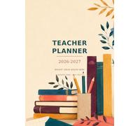 Teacher Planner 2026-2027: Bright Ideas Begin Here: August 2026-July 2027