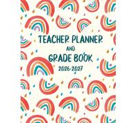 Teacher Planner 2026-2027: Creative Boho Rainbow Theme 7 Period Lesson Plan And Record Book for Tracking Student's Grades and Organizing Lessons.
