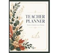 Teacher Planner: An Undated Lesson Planning Notebook with Weekly & Monthly Lesson Plans, Annual Overview Calendar & Notes Pages