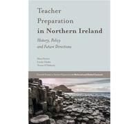 Teacher Preparation in Northern Ireland by ODoherty & Teresa University of Limerick & Ireland Unknown (Auteur)