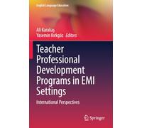 Teacher Professional Development Programs in EMI Settings: International Perspectives