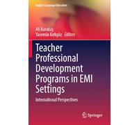 Teacher Professional Development Programs in EMI Settings: International Perspectives