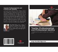 Teacher Professionalism And Professional Identity