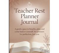 Teacher Reset Planner Journal: A gentle space to breathe, plan, and come back to yourself. No pressure. No perfection. Just you.