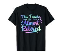 Teacher Retraite This Teacher is Almost Retired 2026 T-Shirt