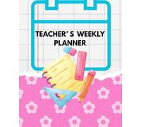 Teacher’ s Weekly Planner: Cute lesson plan book for teachers/ Mon - Sat/110 pages/7.5x9.25 inches
