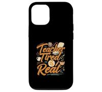Teacher Tired is Real Funny School Educator Life Coque pour iPhone 12/12 Pro