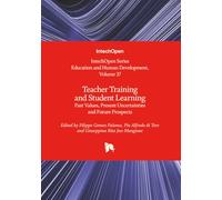 Teacher Training and Student Learning - Past Values, Present Uncertainties and Future Prospects