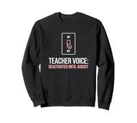 Teacher Voice Off Jusqu'au Mois d'août Summer Break Humour Sweatshirt