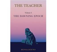 Teacher, Volume 1: The Dawning Epoch (The Teacher) (Paperback) Beinsa Douno, (Auteur)