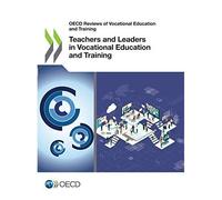 Teachers And Leaders In Vocational Education And Training